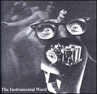 The Instrumental Ward - The Instrumental Ward lyrics
