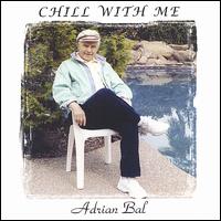 Adrian Bal - Chill With Me lyrics