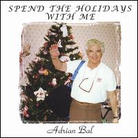 Adrian Bal - Spend the Holidays With ME lyrics
