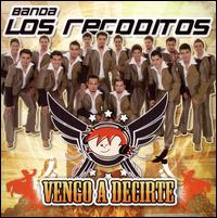 Banda Recoditos - Vengo a Decirte lyrics