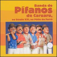 Banda de Pfanos de Caruaru - No Sculo XXI, No Ptio Do Forr lyrics