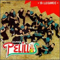 Banda Pelillos - Ya Llegamos lyrics