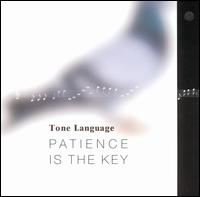 Tone Language - Patience Is the Key lyrics