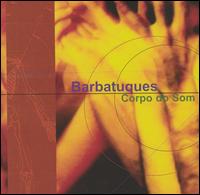 Barbatuques - Corpo Do Som lyrics
