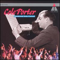 Cole Porter Orchestra - Centennial Gala Concert [live] lyrics
