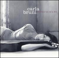 Carla Bruni - Quelqu'un M'a Dit lyrics