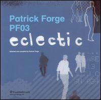 Patrick Forge - Trust the DJ: PF03: Eclectic lyrics