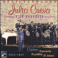 Julio Cueva - Desintegrando 1944-1947 lyrics