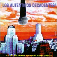 Los Autnticos Decadentes - Cualquiera Puede Cantar lyrics