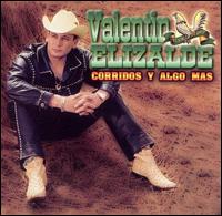 Valentin Elizalde - Corridos y Algo Mas lyrics