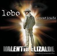 Valentin Elizalde - Lobo Domesticado lyrics