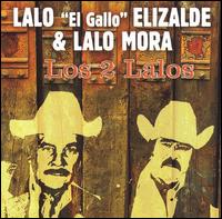 Lalo Elizalde - Los 2 Lalos lyrics
