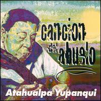 Atahualpa Yupanqui - Cancion de Abuelo lyrics