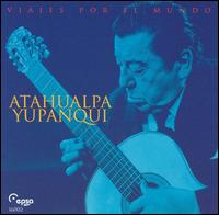Atahualpa Yupanqui - Viajes Por el Mundo lyrics