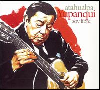 Atahualpa Yupanqui - Soy Libre lyrics