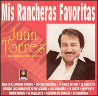 Juan Torres - Mis Rancheras Favoritas lyrics
