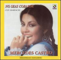 Mercedes Castro - No Seas Cobarde lyrics