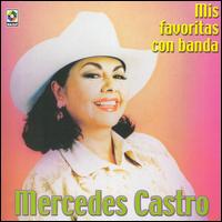 Mercedes Castro - Mis Favoritas Con Banda lyrics