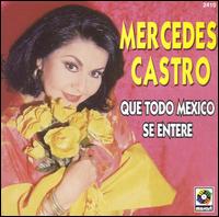 Mercedes Castro - Que Todo Mexico Se Entere lyrics
