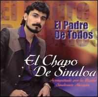 El Chapo de Sinaloa - Padre de Todos lyrics
