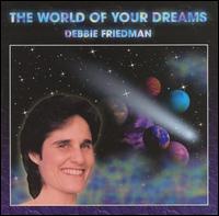 Debbie Friedman - World of Your Dreams lyrics