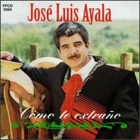Jose Luis Ayala - Como Te Extrano lyrics