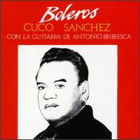 Cuco Sanchez - Boleros Con La Guita lyrics