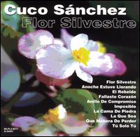 Cuco Sanchez - Flor Silvestre lyrics