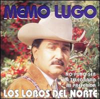 Memo Lugo - Memo Lugo Y Los Lobos del Norte [CD] lyrics