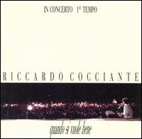 Riccardo Cocciante - Quando Si Vuole Bene: In Concert, Vol. 1 [live] lyrics