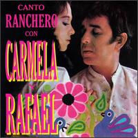 Carmela Y Rafael - Canto Ranchero lyrics