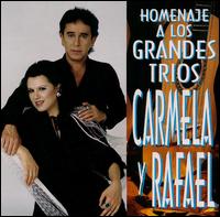Carmela Y Rafael - Homenaje a Los Grandes Trios lyrics