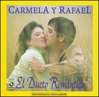 Carmela Y Rafael - El Dueto Romantico lyrics