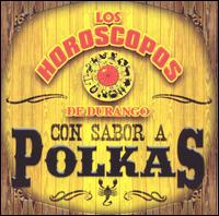 Los Horscopos de Durango - Con Sabor a Polkas lyrics