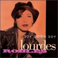 Lourdes Robles - Soy Quien Soy lyrics