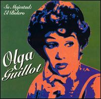 Olga Guillot - Su Majestad El Bolero lyrics