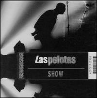 Las Pelotas - Show lyrics