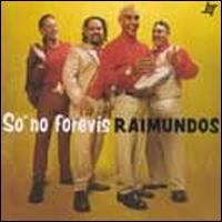 Raimundos - So No Forevis lyrics