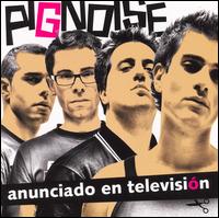 Pignoise - Anunciado en Televisi?n lyrics