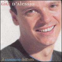 Gigi d'Alessio - Il Cammino Dell'Eta lyrics