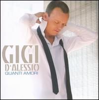 Gigi d'Alessio - Quanti Amori [San Remo Edition] lyrics