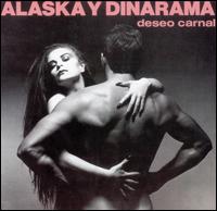 Alaska y Dinarama - Deseo Carnal lyrics
