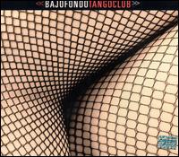 Bajofondo Tango Club - Bajofondo Tango Club lyrics