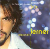 Alejandro Lerner - Si Quieres Saber Quien Soy lyrics