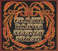 Frank Bang - Frank Bang's Secret Stash lyrics