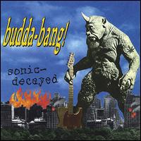 Budda-Bang! - Sonic-Decayed lyrics