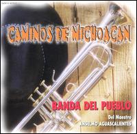 Banda del Pueblo - Caminos de Michoacan lyrics