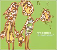 Ray Barbee - In Full View [Bonus Tracks] lyrics