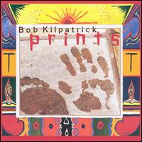 Bob Kilpatrick - Prints lyrics