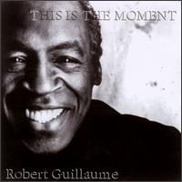 Robert Guillaume - This Is the Moment lyrics
